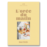 Gifts - L'Orée du matin - JOUR FÉRIÉ
