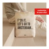 Bags and totes - Totebag - F*CK it lets go to Amsterdam - WIJCK.