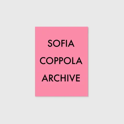 Fragrance for women & men - Sofia Coppola Archives 1999-2023 | Book. - NEW MAGS