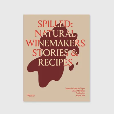Decorative objects - Spilled - Stories and Recipes from Natural Winemakers - NEW MAGS