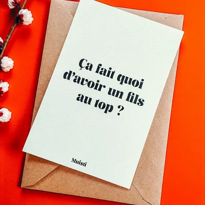 Carterie - Carte postale message - Ca fait quoi d'avoir un fils au top ? – Format 10x15cm - MUISTI