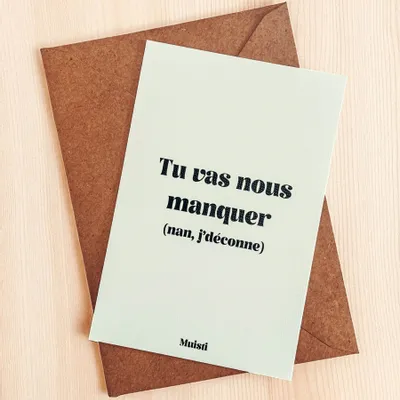 Carterie - Carte postale message - Tu vas nous manquer (nan, j'déconne) – Format 10x15cm - MUISTI