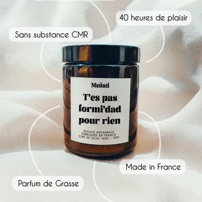 Objets de décoration - Bougie Parfumée - T'es pas formi'dad pour rien - Musc blanc – 160g - MUISTI