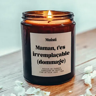 Objets de décoration - Bougie Parfumée - Maman t'es irremplaçable (dommage) - Musc blanc – 160g - MUISTI