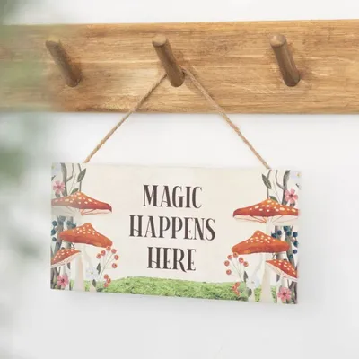 Panels - Magic Happens Here Mushroom Hanging Sign - SOMETHING DIFFERENT WHOLESALE