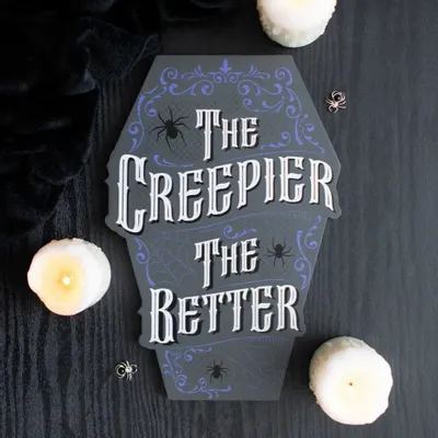 Panels - The Creepier the Better Coffin Shaped Sign - SOMETHING DIFFERENT WHOLESALE
