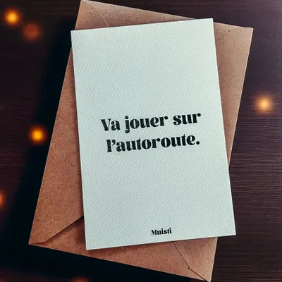 Carterie - Carte postale message - Va jouer sur l'autoroute – Format 10x15cm - MUISTI