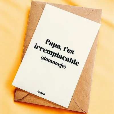 Card shop - Postcard message - Dad, you're irreplaceable (too bad) - Size 10x15cm - MUISTI