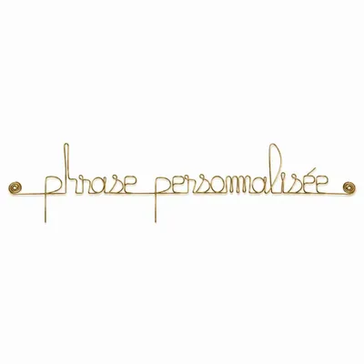 Autres décorations murales - Phrase " Personnalisable 1 ligne " en fil de laiton doré - à punaiser - BIJOUX DE MUR