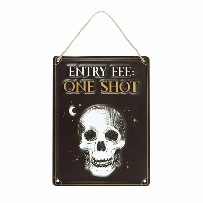 Panels - Entry Fee One Shot Hanging Metal Sign - SOMETHING DIFFERENT WHOLESALE EUROPE BV