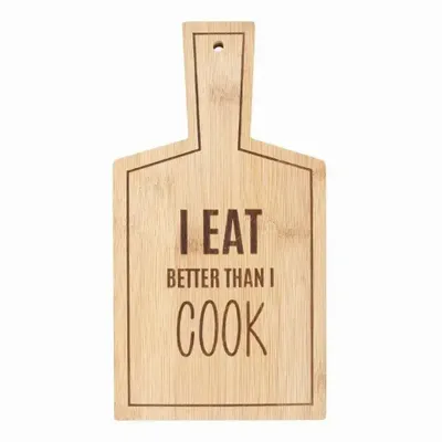 Placemats - I Eat Better Than I Cook Bamboo Serving Board - SOMETHING DIFFERENT WHOLESALE EUROPE BV