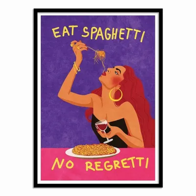 Affiches - Affiche - Eat spaghetti no regretti - Raissa Oltmanns - WALL EDITIONS