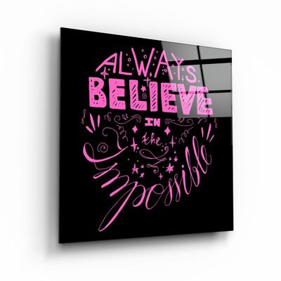 Other wall decoration - ・"Always Believe in the Impossible-Pink"・Glass Wall Art | Artdesigna Glass Printing Wall Arts. - ARTDESIGNA