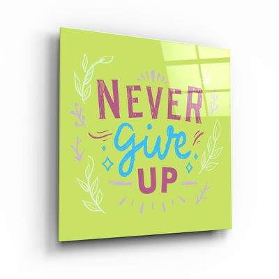 Other wall decoration - ・"Never Give Up"・Glass Wall Art | Artdesigna Glass Printing Wall Arts. - ARTDESIGNA