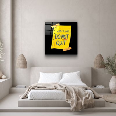 Autres décorations murales - ・"Do Not Quit"・Glass Wall Art | Artdesigna Glass Printing Wall Arts. - ARTDESIGNA