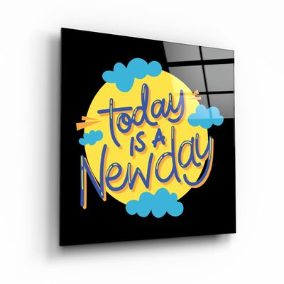 Autres décorations murales - ・"Today is a New Day"・Glass Wall Art | Artdesigna Glass Printing Wall Arts. - ARTDESIGNA