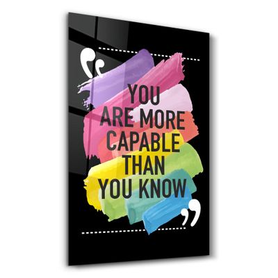 Autres décorations murales - You Are More Capable Than You Know | Glass Wall Art - ARTDESIGNA