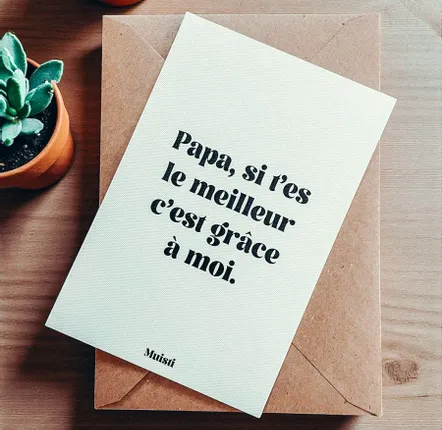 Card shop - Postcard message - Dad, if you're the best, it's thanks to me - Size 10x15cm - MUISTI