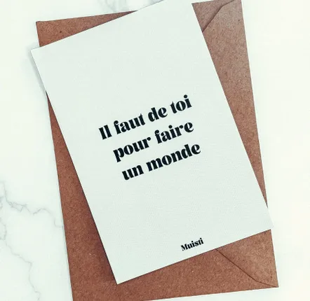 Card shop - Postcard message - It takes you to make a world - Size 10x15cm - MUISTI