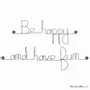 Other wall decoration - Decorative wall letter "Be happy and have fun" - BIJOUX DE MUR