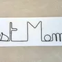 Gifts - Wire Wall Decor ” Best Mom! ” - Mother's Day gift - BIJOUX DE MUR