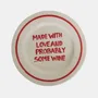 Assiettes au quotidien - 'Made with love and probably some wine' plate - STUDIO NOTICED