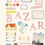 Papeterie bureau - le Bazar livre de stickers - HACHETTE LIVRE