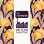 Design textile et surface - PATTERN DESIGN - LA FABRIQUE DESIGN TEXTILE