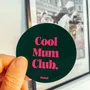 Carterie - Sticker - Cool Mum Club – 8cm - MUISTI