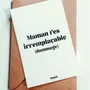 Carterie - Carte postale message - Maman t'es irremplaçable (dommage) – Format 10x15cm - MUISTI