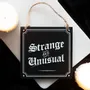 Panels - Strange and Unusual Hanging Sign - SOMETHING DIFFERENT WHOLESALE
