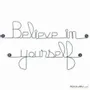 Other wall decoration - Believe in yourself - Metal Wall Decor - BIJOUX DE MUR