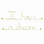 Other wall decoration - Gold Brass Wire Writing "I have a dream" - Decoration - BIJOUX DE MUR