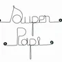 Other wall decoration - Wire Wall Decoration\" Super Papi\” - to pin - BIJOUX DE MUR