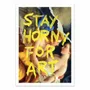 Poster - Art-Poster - Stay horny for art - Jonas Loose - WALL EDITIONS