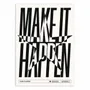 Poster - Art-Poster - Make it happen - Posterlad - WALL EDITIONS