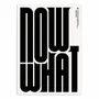 Poster - Art-Poster - Now what - Posterlad - WALL EDITIONS