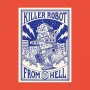 Decorative objects - Postcard\" Killer Robot\” - Size A6 - YEAAAH! STUDIO