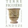 Pottery - Pottery of Anduze - POTERIE TERRE FIGUIERE- ANDUZE