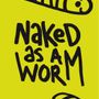 Apparel - NAKED AS A WORM - CALL CARD®