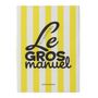 Children's arts and crafts - Le Gros Manuel - SUPEREDITIONS
