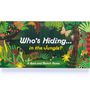 Children's games - Who's Hiding in The Jungle?: A Spot and Match Game - LAURENCE KING PUBLISHING LTD.