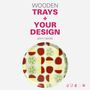 Design objects - Wooden trays + your design - ATIYA TRAYS