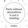 Decorative objects - ABC - PARTYDECO