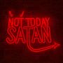 Decorative objects - 'NOT TODAY SATAN' RED NEON LED WALL MOUNTABLE SIGN - LOCOMOCEAN