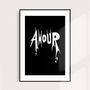 Affiches - \" AMOUR \ » - Noir et blanc - Impression d'art giclée A3 de qualité galerie par Kiki Gunn - KIKI GUNN - PRINT WORKS