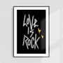 Poster - "LOVE IS ROCK” - A3 Rock n Roll - LUX Art Print. - KIKI GUNN - PRINT WORKS