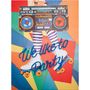 Paintings - 'We Like to Party' Wall Artwork with LED Neon - SMALL - LOCOMOCEAN