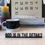 Decorative objects - God is in the Details 3D Architecture Quote - Decorative Tabletop Mies van der Rohe design lettering - BEAMALEVICH