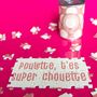 Gifts - Message puzzle - Choulette you are super cool - MAUVAISES GRAINES/BWAT